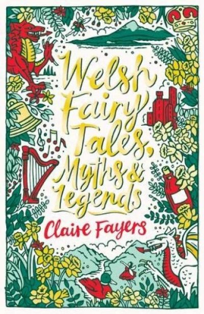 Scholastic Classics: Welsh Fairy Tales, Myths and Legends