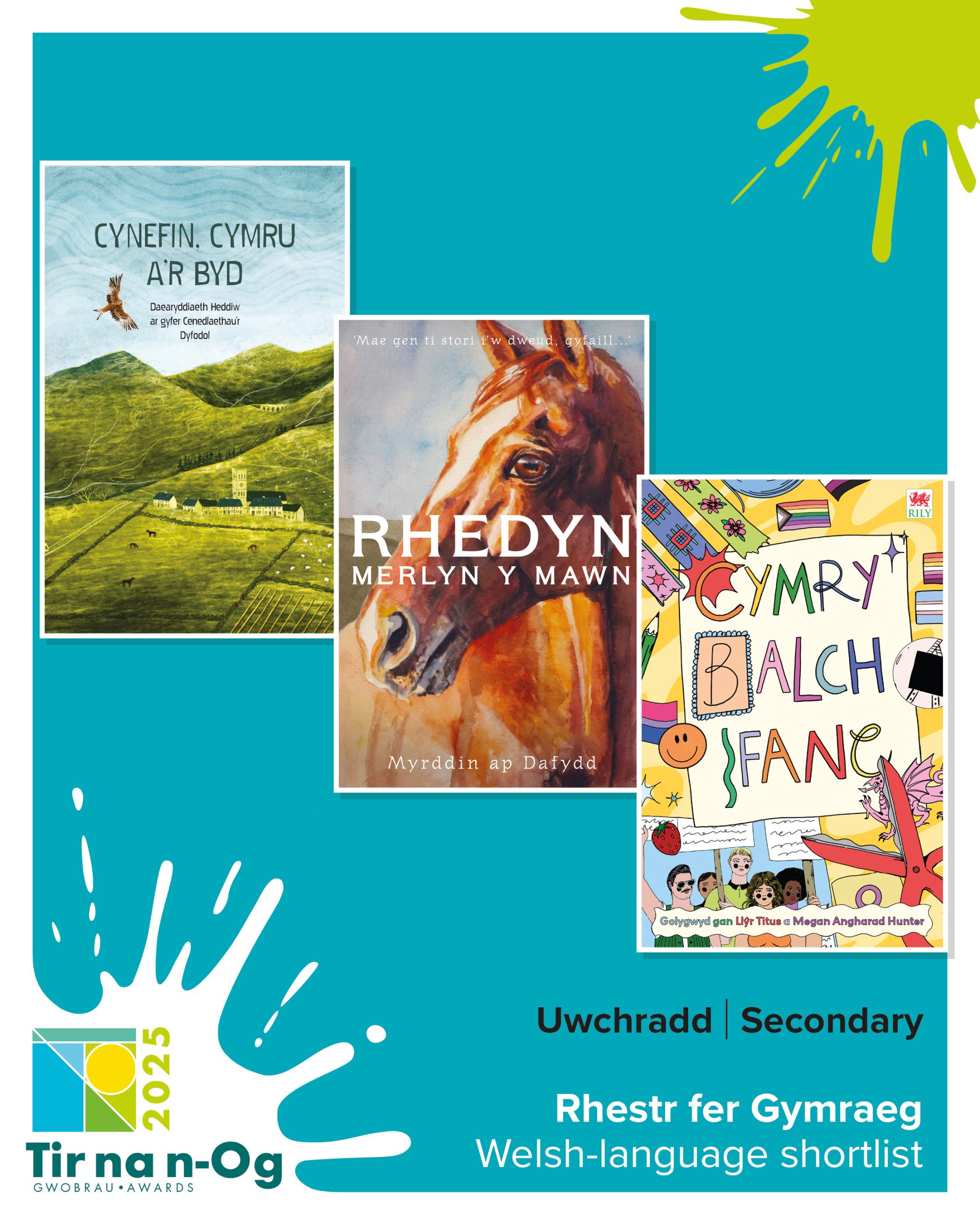 Three books on the Tir na n-Og  Welsh-language Secondary shortlist 2025. Rhedyn Merlyn y Mawn, Cymry Balch Iafnc and Cynefin Cymru a'r Byd