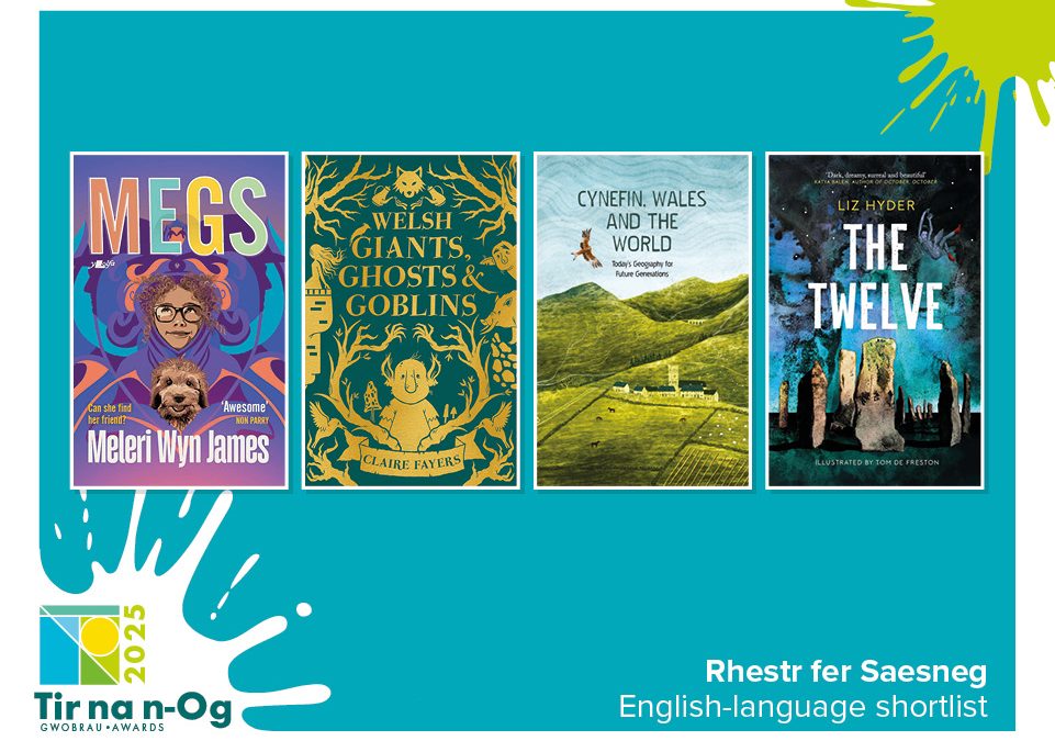 Cyhoeddi Rhestr fer y categori Saesneg – Gwobrau Tir na n-Og 2025